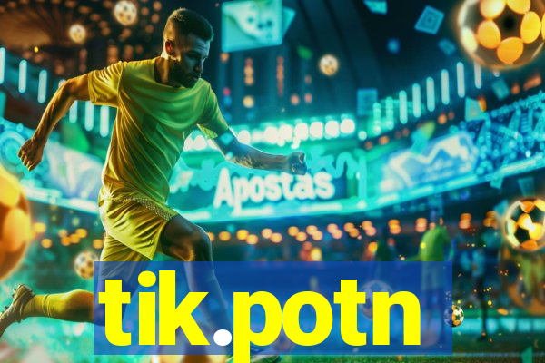 tik.potn