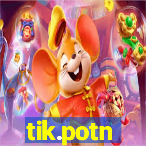 tik.potn