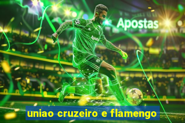 uniao cruzeiro e flamengo