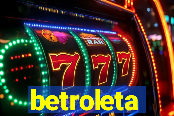 betroleta
