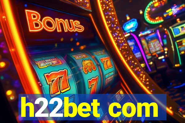 h22bet com