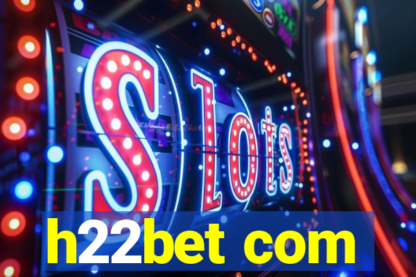 h22bet com