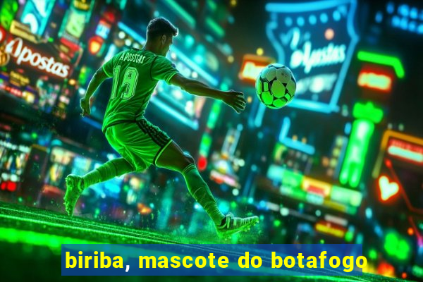 biriba, mascote do botafogo