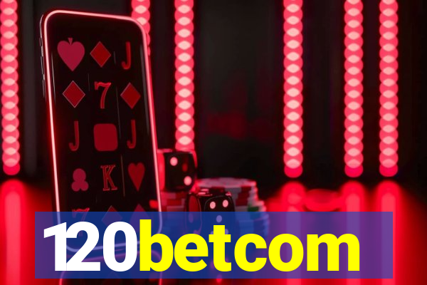 120betcom