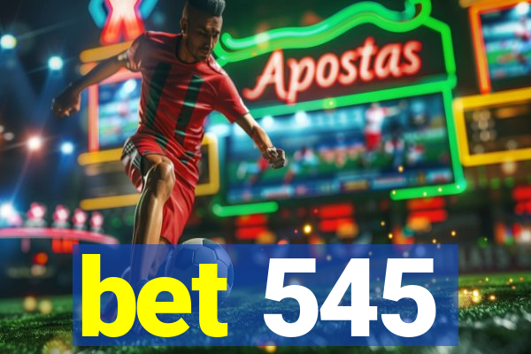bet 545