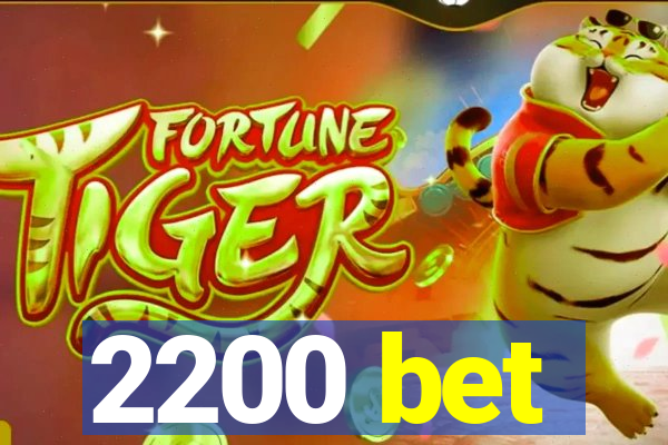 2200 bet