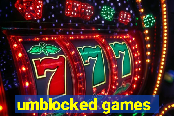 umblocked games