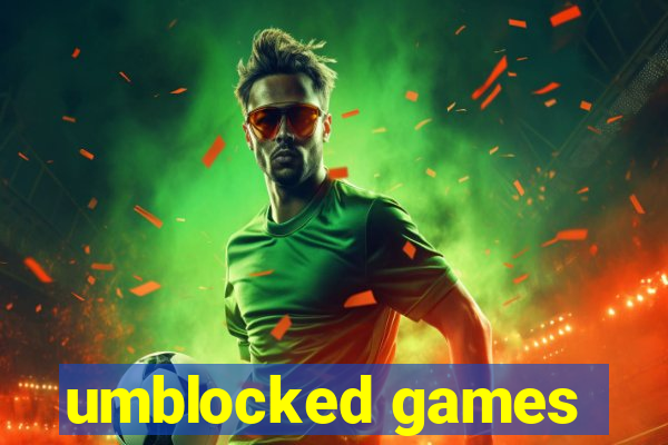 umblocked games