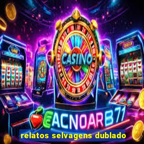 relatos selvagens dublado
