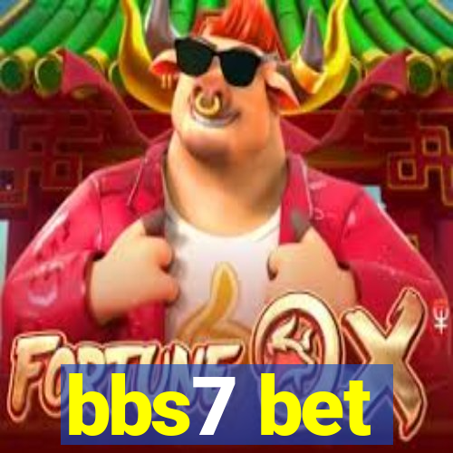 bbs7 bet