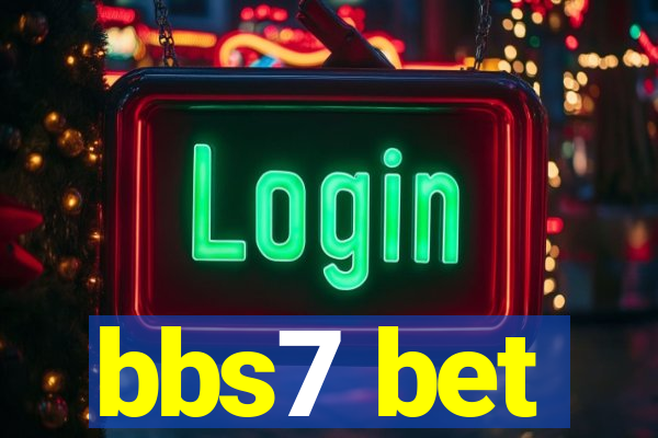 bbs7 bet