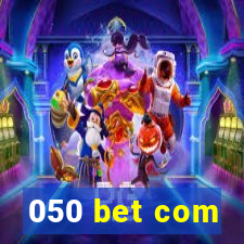 050 bet com