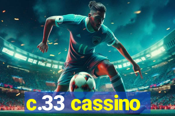 c.33 cassino