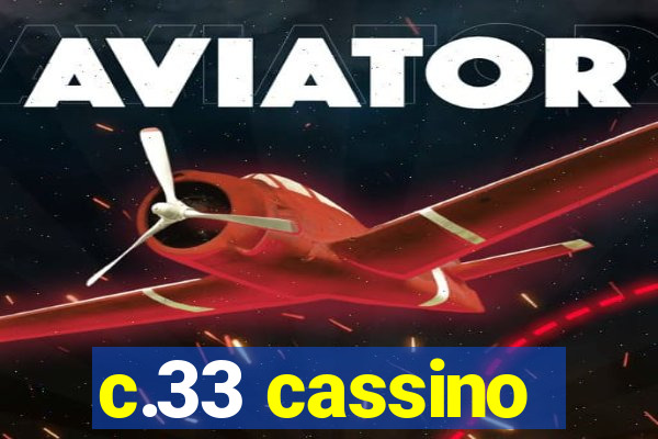c.33 cassino