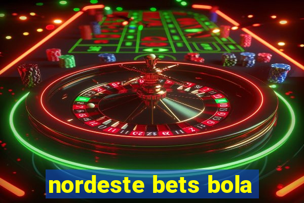 nordeste bets bola