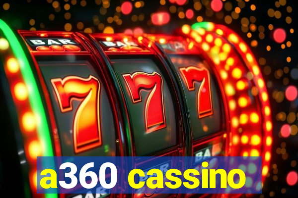 a360 cassino