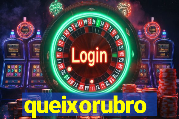 queixorubro
