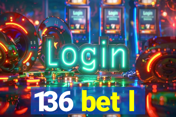 136 bet l