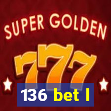 136 bet l