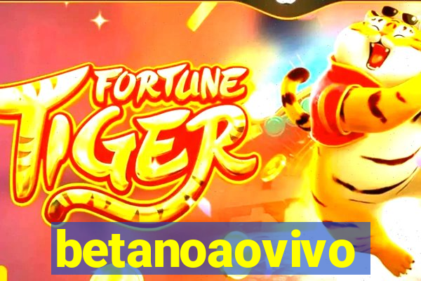betanoaovivo