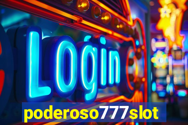 poderoso777slot