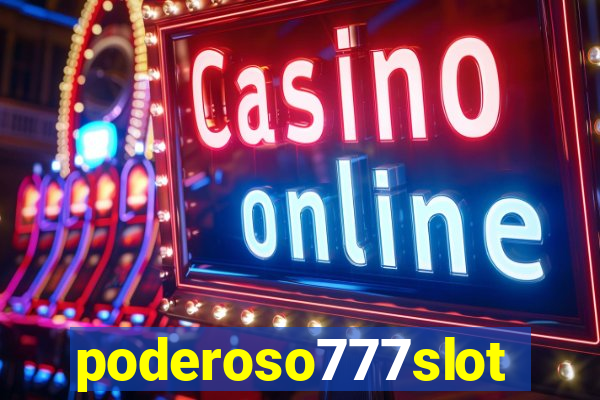 poderoso777slot