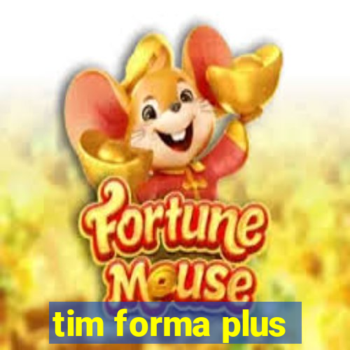 tim forma plus