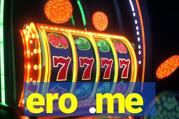 ero .me