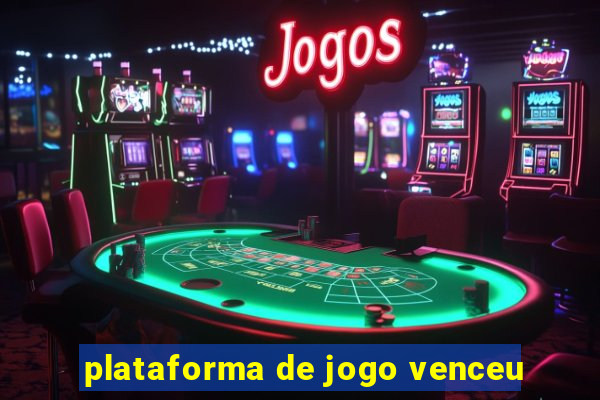 plataforma de jogo venceu