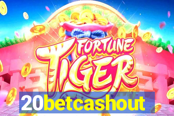 20betcashout