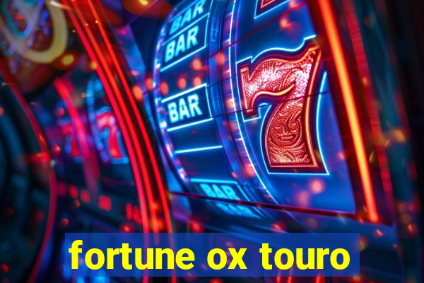 fortune ox touro
