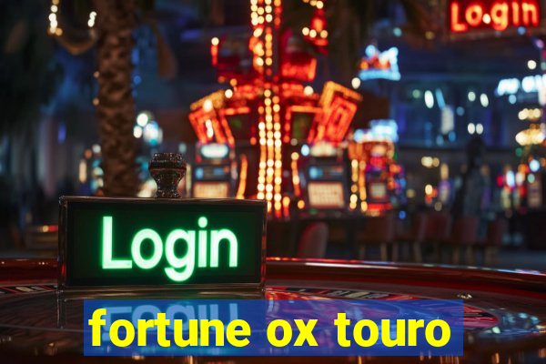 fortune ox touro