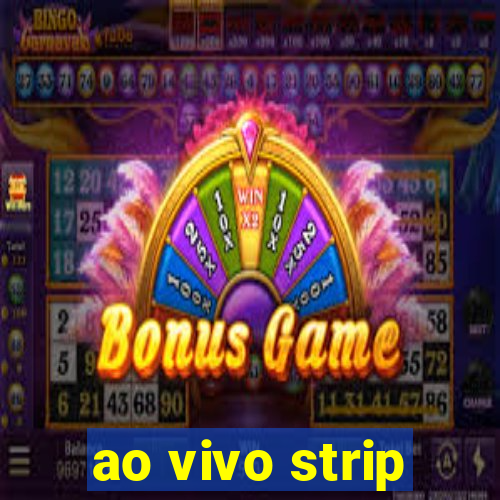 ao vivo strip