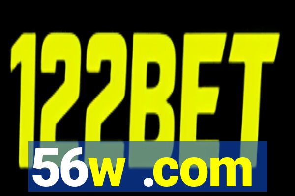 56w .com