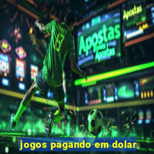 jogos pagando em dolar