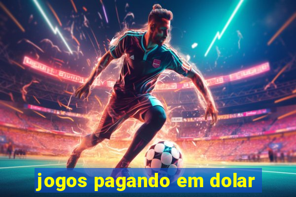 jogos pagando em dolar