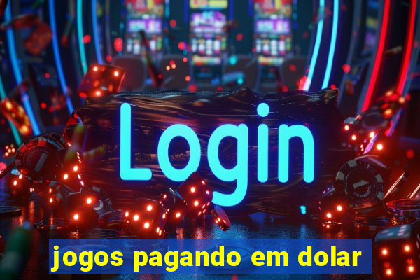 jogos pagando em dolar
