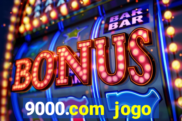 9000.com jogo cassino baixar