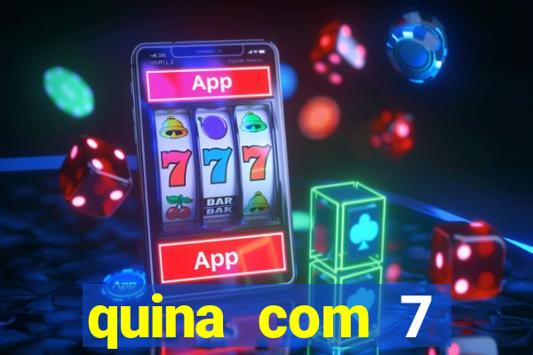 quina com 7 dezenas valor