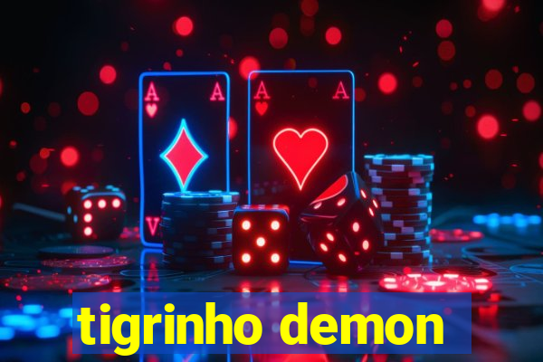 tigrinho demon