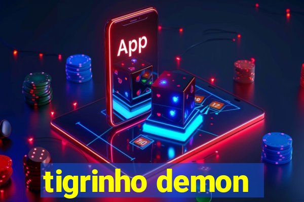 tigrinho demon