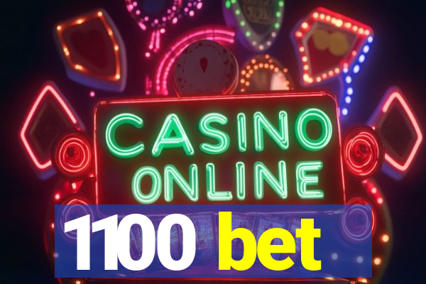 1100 bet