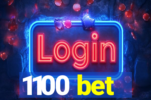1100 bet