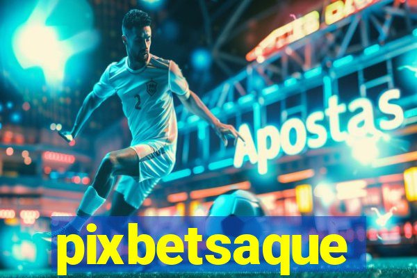 pixbetsaque
