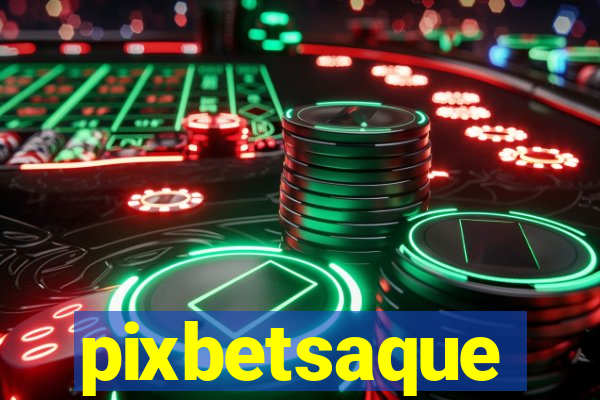pixbetsaque