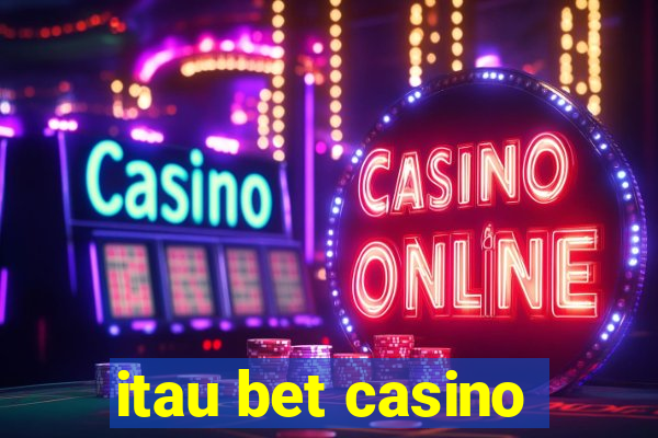 itau bet casino