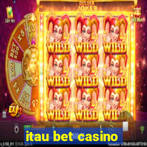 itau bet casino