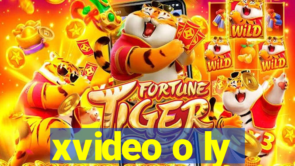 xvideo o ly