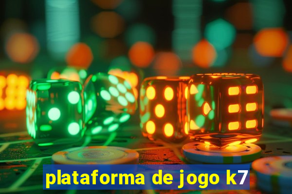 plataforma de jogo k7