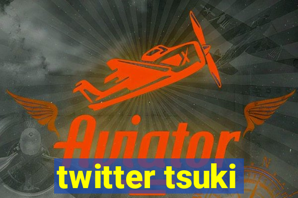 twitter tsuki